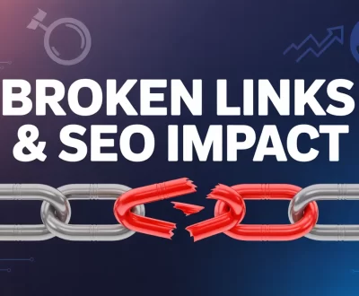Broken Links & SEO Impact Broken Links & SEO Impact